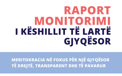 RAPORT MONITORIMI I KËSHILLIT TË LARTË GJYQËSOR